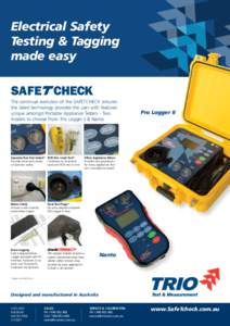 Electrical Safety Testing & Tagging made easy The continual evolution of the SAFETCHECK ensures the latest technology provides the user with features
