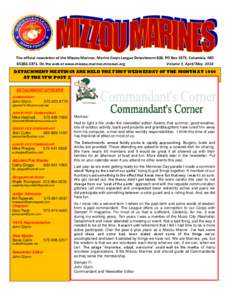 The official newsletter of the Mizzou Marines, Marine Corps League Detachment 828, PO Box 1371, Columbia, MO[removed]On the web at www.mizzou.marines.missouri.org Volume 3, April/May 2014 DETACHMENT MEETINGS ARE HELD