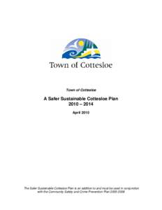 Town of Cottesloe  A Safer Sustainable Cottesloe Plan 2010 – 2014 April 2010