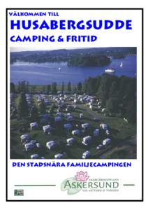 Välkommen till  husabergsudde camping & fritid  Den stadsnära familjecampingen