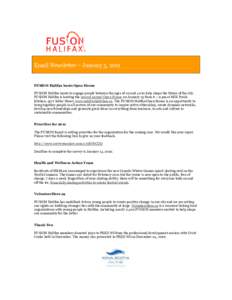Email Newsletter – January 5, 2011  FUSION Halifax hosts Open House FUSION Halifax wants to engage people between the ages of 20 and 40 to help shape the future of the city. FUSION Halifax is hosting the second annual 