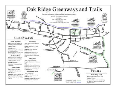 For more information and detailed trail maps please contact: North Boundary (Entrance) Parks & Recreation Department P.O. Box 1