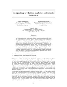 Interpreting prediction markets: a stochastic approach Nicol´ as Della Penna Research School of Computer Science