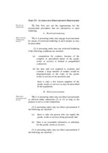 PART VI – ALTERNATIVE PROCUREMENT PROCEDURES Part sets out requirements. 72. This Part sets out the requirements for the procurement procedures that are alternatives to open