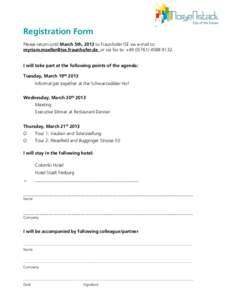 Registration Form Please return until March 5th, 2013 to Fraunhofer ISE via e-mail to:  or via fax to: +9132. I will take part at the following points of the agenda: Tuesda
