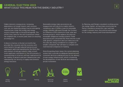 x  GENERAL ELECTION 2015 WHAT COULD THIS MEAN FOR THE ENERGY INDUSTRY?  Higher domestic energy prices, increasing