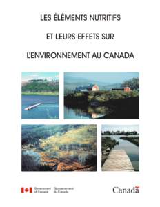 LES ÉLÉMENTS NUTRITIFS ET LEURS EFFETS SUR L’ENVIRONNEMENT AU CANADA Government of Canada