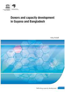 Donors and capacity development in Guyana and Bangladesh; Rethinking capacity development; 2011