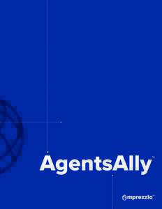 The AgentsAlly™ Productivity Platform is a business-­‐oriented approach to the technology challenges faced by today’s enterprises. Today’s enterprises are captivated by the promises of “the Cloud”, multi-­