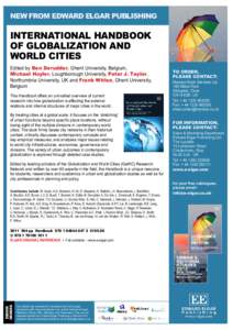 NEW FROM EDWARD ELGAR PUBLISHING  International Handbook of Globalization and World Cities Edited by Ben Derudder, Ghent University, Belgium,