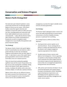 Conservation and Science Program Western Pacific Strategy Brief The David and Lucile Packard Foundation’s ocean conservation work focuses on achieving a greater balance to how we use our oceans. We envision healthy oce