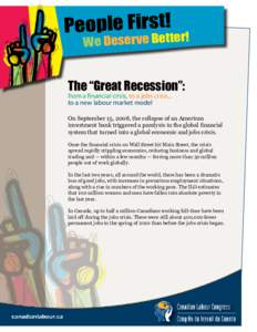 People First!ter! We Deserve Bet The “Great Recession”: from a financial crisis, to a jobs crisis... to a new labour market model