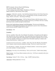 KPFT Community Advisory Board (CAB) Meeting 10-11:30 am, Saturday, August 2, 2014 2nd floor meeting room, Central Market, Westheimer at Wesleyan Minutes drafted by CAB Secretary Susan Young Attendance: CAB members attend