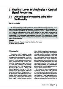3 Physical Layer Technologies / Optical Signal Processing 3-1 Optical Signal Processing using Fiber Nonlinearity Kazi Sarwar Abedin We demonstrate compact high-repetition rate picosecond/femtosecond pulse sources, wavele