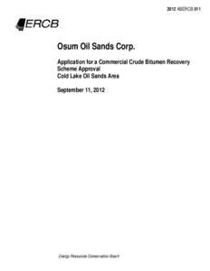Decision 2012 ABERCB 011: Osum Oil Sands Corp, Application for a Commerical Crude Bitumen Recovery Scheme Approval Cold Lake Oil Sands Area (Released: September 12, 2012)