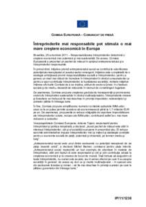 COMISIA EUROPEANĂ – COMUNICAT DE PRESĂ  Întreprinderile mai responsabile pot stimula o mai mare creștere economică în Europa Bruxelles, 25 octombrie 2011 – Responsabilizarea întreprinderilor determină o creș