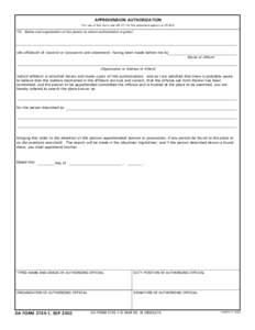 APPREHENSION AUTHORIZATION For use of this form, see AR 27-10; the proponent agency is OTJAG TO: (Name and organization of the person to whom authorization is given)  (An affidavit) (A (sworn) or (unsworn) oral statement