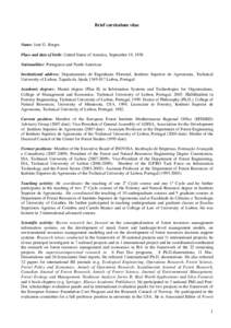 Brief curriculum vitae  Name: José G. Borges Place and date of birth: United States of America, September 19, 1958 Nationalities: Portuguese and North-American Institutional address: Departamento de Engenharia Florestal