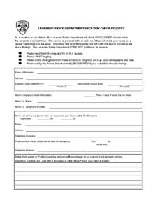 LAKEVIEW POLICE DEPARTMENT VACATION CHECK REQUEST As a courtesy to our citizens, the Lakeview Police Department will check UNOCCUPIED houses while the residents are out of town. This service is provided without cost. An 