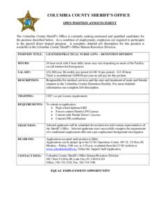 COLUMBIA COUNTY SHERIFF’S OFFICE OPEN POSITION ANNOUNCEMENT The Columbia County Sheriff’s Office is currently seeking interested and qualified candidates for the position described below. As a condition of employment