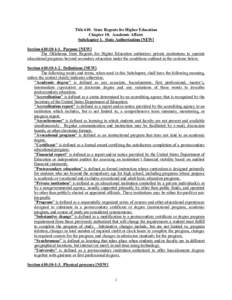 Title 610. State Regents for Higher Education Chapter 10. Academic Affairs Subchapter 1. State Authorization [NEW] Section 610:[removed]Purpose [NEW] The Oklahoma State Regents for Higher Education authorizes private inst