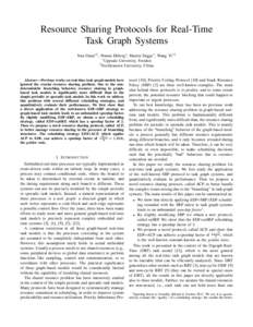 Resource Sharing Protocols for Real-Time Task Graph Systems Nan Guan∗† , Pontus Ekberg∗ , Martin Stigge∗ , Wang Yi∗† ∗ Uppsala University, Sweden † Northeastern University, China