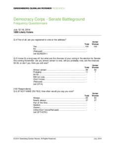 Democracy Corps - Senate Battleground Frequency Questionnaire July 12-16, [removed]Likely Voters Q.4 First of all, are you registered to vote at this address? Total