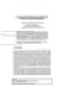 Comparison of Tag Cloud Layouts: Task-Related Performance and Visual Exploration Steffen Lohmann, Jürgen Ziegler, and Lena Tetzlaff University of Duisburg-Essen, Lotharstrasse 65, 47057 Duisburg, Germany, {steffen.lohma
