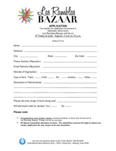 APPLICATION  The deadline for application and payment is Wednesday before event.  Las Ramblas Bazaar will be on