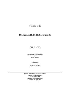A Guide to the  Dr. Kenneth B. Roberts fonds COLL - 003