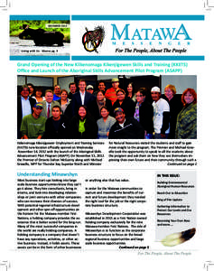 DECEMBER[removed]Living with Us - Moose pg. 3 Grand Opening of the New Kiikenomaga Kikenjigewen Skills and Training (KKETS) Office and Launch of the Aboriginal Skills Advancement Pilot Program (ASAPP)