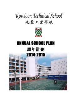 ANNUAL SCHOOL PLAN 周年計劃 [removed] 九龍工業學校 學校抱負