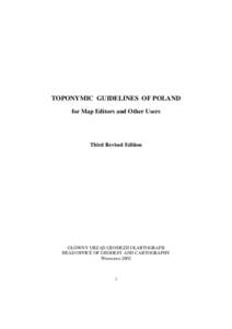 TOPONYMIC GUIDELINES OF POLAND for Map Editors and Other Users Third Revised Edition  GŁÓWNY URZĄD GEODEZJI I KARTOGRAFII