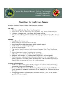 Guidelines for Conference Papers We ask all conference papers to adhere to the following guidelines: Title page • Title: Centered, Bold, 20 pt, Times New Roman font; • Author: name, title, and affiliation (3 lines): 