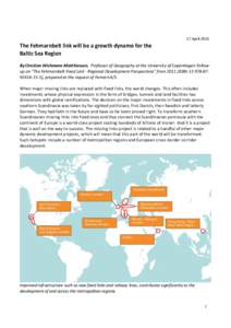 17 AprilThe Fehmarnbelt link will be a growth dynamo for the Baltic Sea Region By Christian Wichmann Matthiessen, Professor of Geography at the University of Copenhagen Followup on 