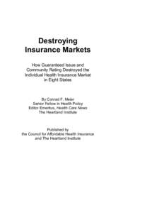 Destroying Insurance Markets How Guaranteed Issue and Community Rating Destroyed the Individual Health Insurance Market in Eight States