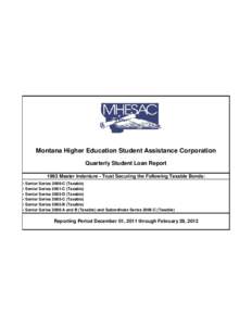 Montana Higher Education Student Assistance Corporation Quarterly Student Loan Report 1993 Master Indenture - Trust Securing the Following Taxable Bonds: • Senior Series 2000-C (Taxable) • Senior Series 2001-C (Taxab