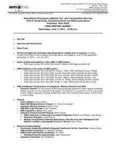 State Board of Emergency Medical, Fire, and Transportation Services Deanna L. Harris, Chair Rebecca Baute, Vice-Chair Dr. Carol Cunningham, State Medical Director www.ems.ohio.gov/ems_board.stm 1970 West Broad Street, PO