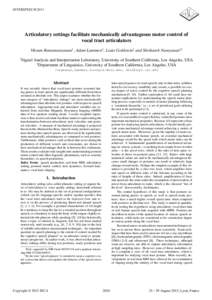 INTERSPEECHArticulatory settings facilitate mechanically advantageous motor control of vocal tract articulators Vikram Ramanarayanan† , Adam Lammert† , Louis Goldstein‡ and Shrikanth Narayanan†‡ †