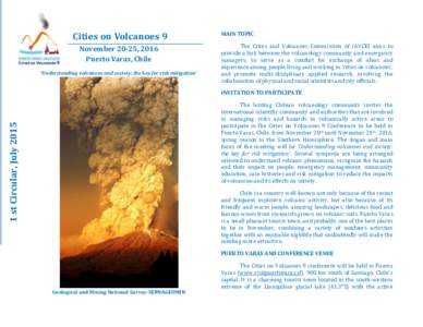 Cities on Volcanoes 9 November 20-25, 2016 Puerto Varas, Chile ‘Understanding volcanoes and society: the key for risk mitigation’  MAIN TOPIC
