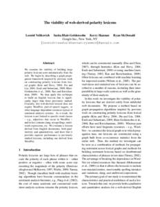 The viability of web-derived polarity lexicons  Leonid Velikovich Sasha Blair-Goldensohn Kerry Hannan Ryan McDonald Google Inc., New York, NY