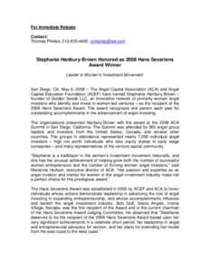 For Immediate Release Contact: Thomas Phillips, [removed], [removed] Stephanie Hanbury-Brown Honored as 2008 Hans Severiens Award Winner