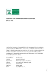 Development of the Australian Mental Health Care Classification February 2015 The Dietitians Association of Australia (DAA) is the national association of the dietetic profession with over 5800 members, and branches in e