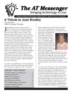 Delaware Assistive Technology Initiative (DATI) • Volume 15, No. 3 • Fall[removed]A Tribute to Joan Bradley Tracy Bombara Speech-Language Pathologist oan Bradley left this world on August 12,