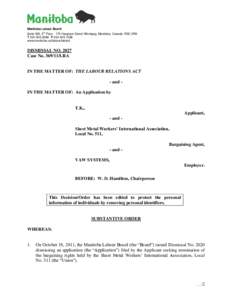Manitoba Labour Board Suite 500, 5th Floor[removed]Hargrave Street Winnipeg, Manitoba, Canada R3C 3R8 T[removed]F[removed]www.manitoba.ca/labour/labbrd  DISMISSAL NO. 2027