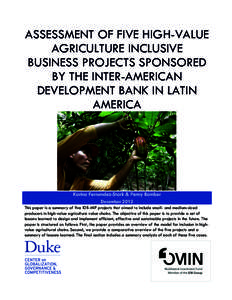 ASSESSMENT OF FIVE HIGH-VALUE AGRICULTURE INCLUSIVE BUSINESS PROJECTS SPONSORED BY THE INTER-AMERICAN DEVELOPMENT BANK IN LATIN AMERICA
