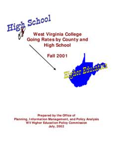 West Virginia College Going Rates by County and High School Fall[removed]Prepared by the Office of