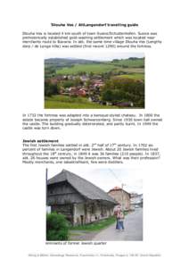 i  Dlouha Ves / AltLangendorf travelling guide Dlouha Ves is located 4 km south of town Susice/Schuttenhofen. Susice was prehistorically established gold-washing settlement which was located near