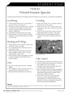 S t u de n t P age  How to Prevent Invasive Species To help stop the introduction and spread of harmful invaders in your community, you should do the following: