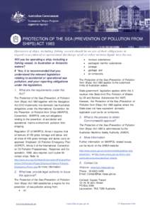 PROTECTION OF THE SEA (PREVENTION OF POLLUTION FROM SHIPS) ACT 1983 Operators of ships, including fishing vessels should be aware of their obligations in regard to accidental or operational discharge of oil or other noxi